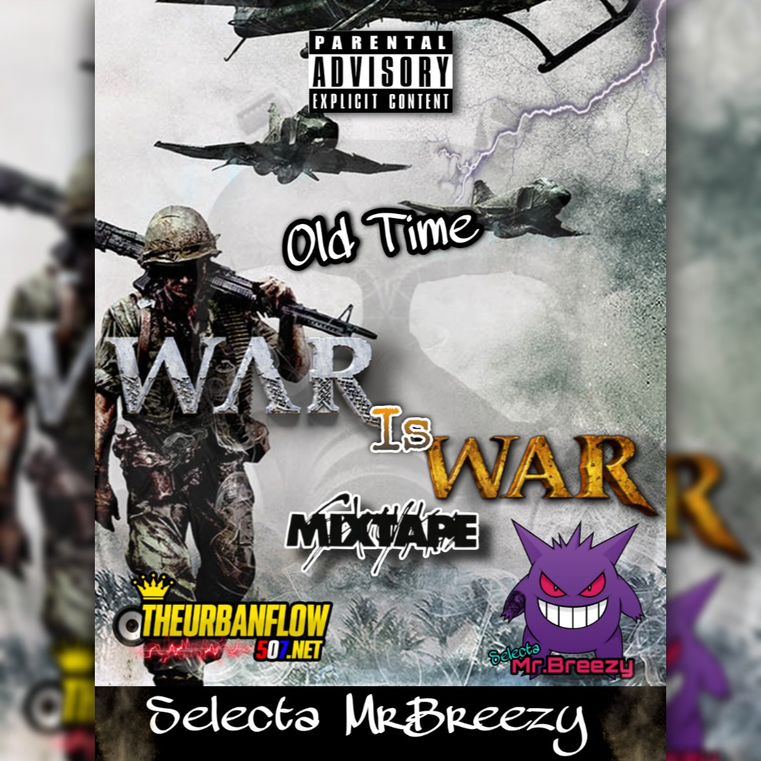 War Is War Mixtape - Selecta Mr.Breezy